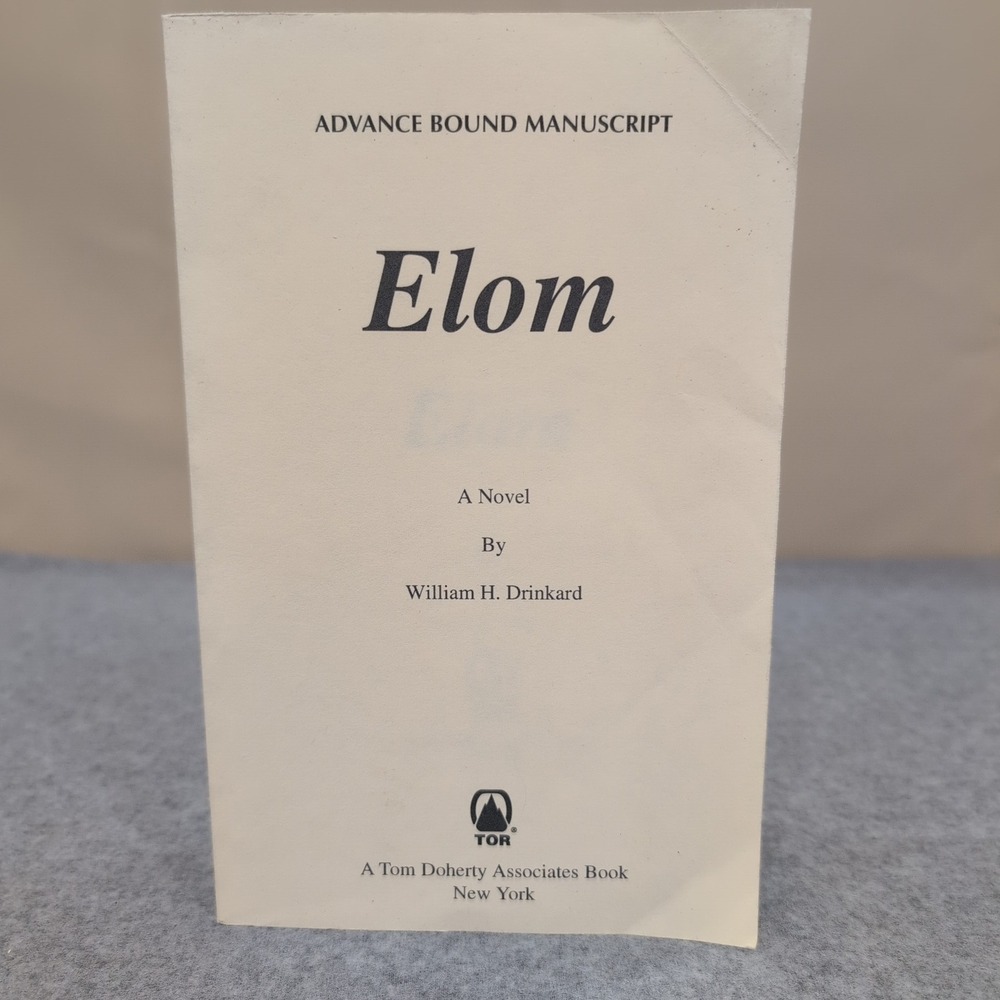 Elom Advance Bound Manuscript A Novel‎ By William H Drinkard Tor Book New York